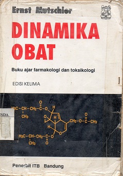 Dinamika Obat ; edisi 5 ; Buku Ajar farmakologi dan Toksikologi