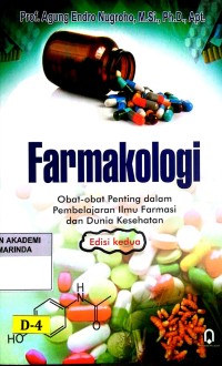 Image of Farmakologi ed 2; Obat-obat penting dalam pembelajaran ilmufarmasi dan dunia kesehatan