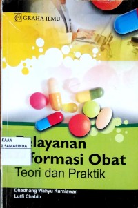 Image of Pelayanan Informasi Obat Teori dan Praktik