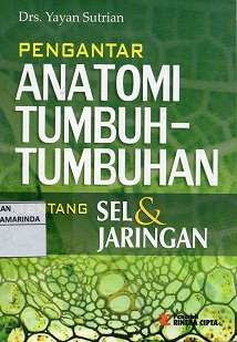 Pengantar Anatomi Tumbuh-tumbuhan ; tentang jaringan sel & jaringan