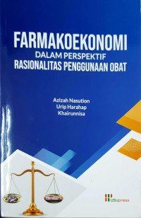 Image of Farmakoekonomi Dalam Perspektif Rasionalistas Penggunaan Obat