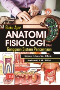 Image of Buku Ajar Anatomi Fisiologi dan Gangguan Sistem Pencernaan