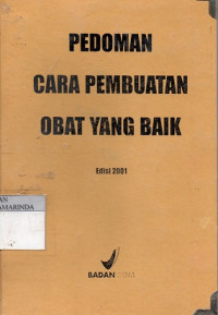 Image of Pedoman Cara Pembuatan Obat yang Baik ; 2001