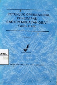 Image of Petunjuk Operasional Penerapan cara Obat yang baik ; 2001