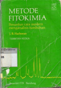 Image of Metode Fitokimia Terbitan Kedua ; penuntun cara modern menganalisis tumbuhan