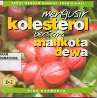 Image of mengusir Kolesterol bersama mahkota dewa ; sehat dengan ramuan tradisional