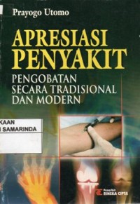 Image of Apresiasi Penyakit ; pengobatan secara tradisional dan modern