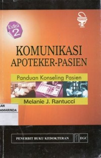 Image of Komunikasi Apoteker Pasien ; panduan konseling pasien