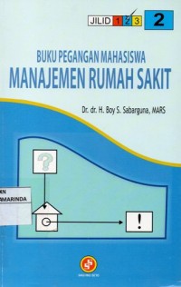 Image of Buku Pegangan mahasiswa ; Manajemen Rumah sakit 2