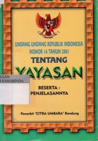Image of Undang - Undang Republik Indonesia Nomor 16 Tahun 2001 tentang Yayasan beserta penjelasannya