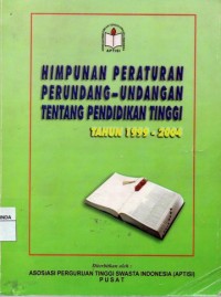Image of Himpunan Peraturan Perundang- Undangan tentang pendidikan tinggi tahun 1999 - 2004