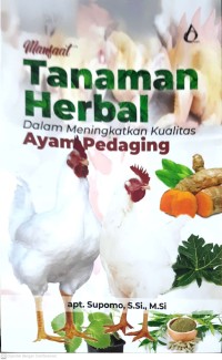 Image of Manfaat Tanaman Herbal Dalam Meningkatkan Kualitas Ayam Pedaging